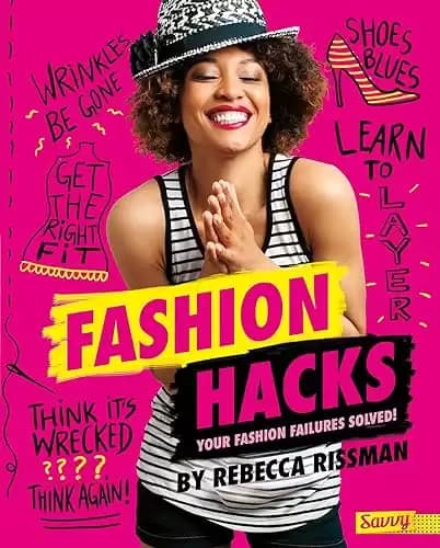 Fashion Hacks: Your Fashion Failures Solved!